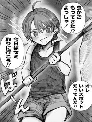 +_+ 1girl ahoge androgynous butterfly_net fang greyscale hand_net highres hino_888 monochrome original short_hair short_shorts shorts tank_top tomboy translated