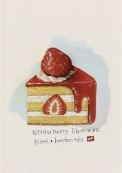 artist_name cake cake_slice commentary food food_focus food_name fruit highres no_humans original pistol_handmade_(artist) simple_background strawberry strawberry_shortcake sweets traditional_media whipped_cream